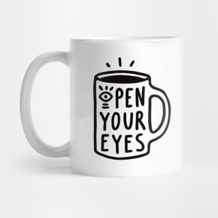 Open Your Eyes Mug